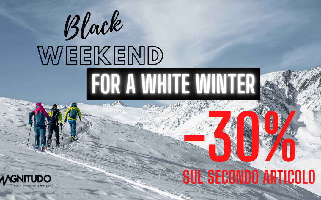 Il 26-27 novembre arriva il Black Weekend!